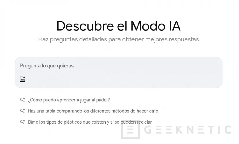 Geeknetic Premières impressions du Google AI Mode : entre indifférence et indignation 2
