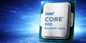 Intel Core 300 Wildcat Lake : la nouvelle gamme sans Ultra avec LPE et cœurs 15W fuite