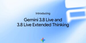 Google place la barre plus haut en matière d&rsquo;IA conversationnelle avec Gemini 3.8 Live et Live Extended Thinking