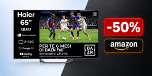 Haier Smart TV 65 pouces QLED à 449,99 € sur Amazon, comprend 6 mois de DAZN
